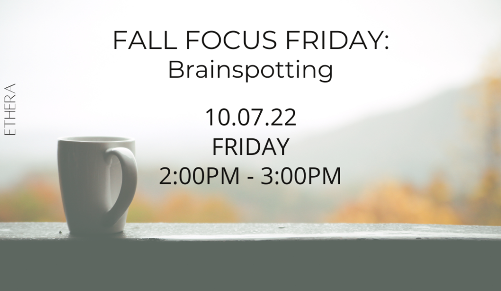 Fall Focus Friday: Brainspotting (Members Only)
