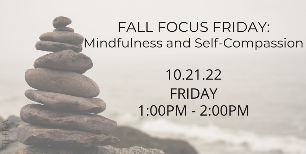 Fall Focus Friday: Mindfulness and Self- (Members Only)